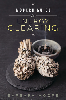 Modern Guide to Energy Clearing