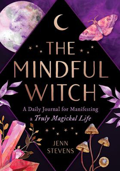Mindful Witch (Hardcover) A Daily Journal for Manifesting a Truly Magickal Life