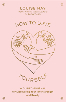 How to Love Yourself Journal: A Guided Journal for Discovering Your Inner Strength and Beauty