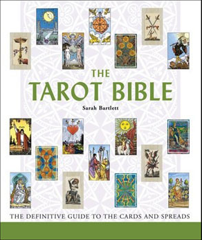 Tarot Bible: The Definitive Guide to the Cards and Spreads