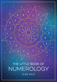 Little Book of Numerology: A Beginner's Guide to Shaping Your Destiny with the Power of Numbers